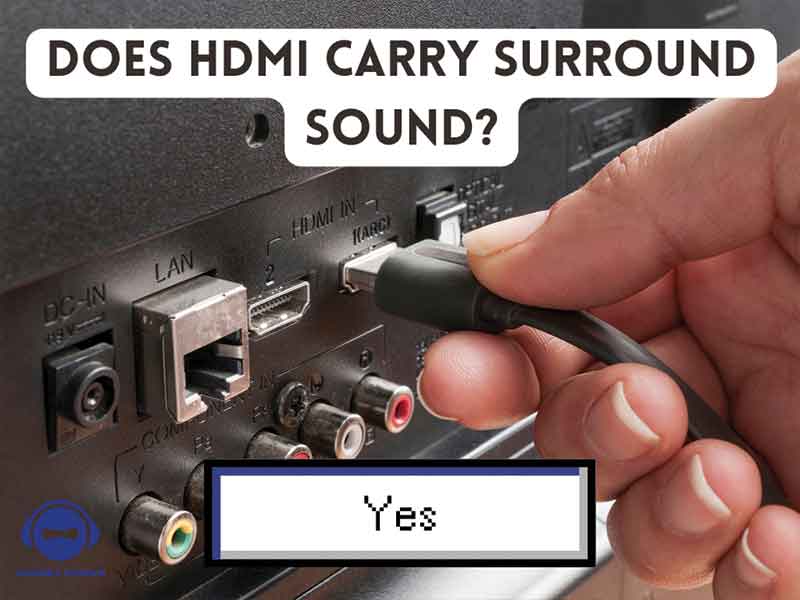 Does HDMI carry surround sound?