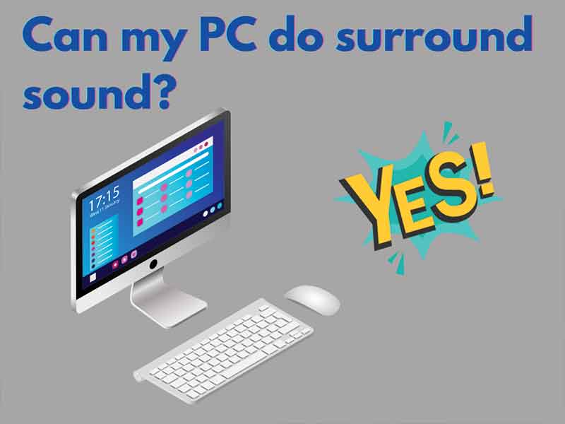 Can my PC do surround sound?